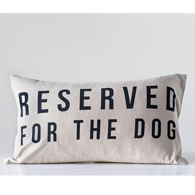 Reserved for the Dog Pillow - Creative Co-Op: Product Style View