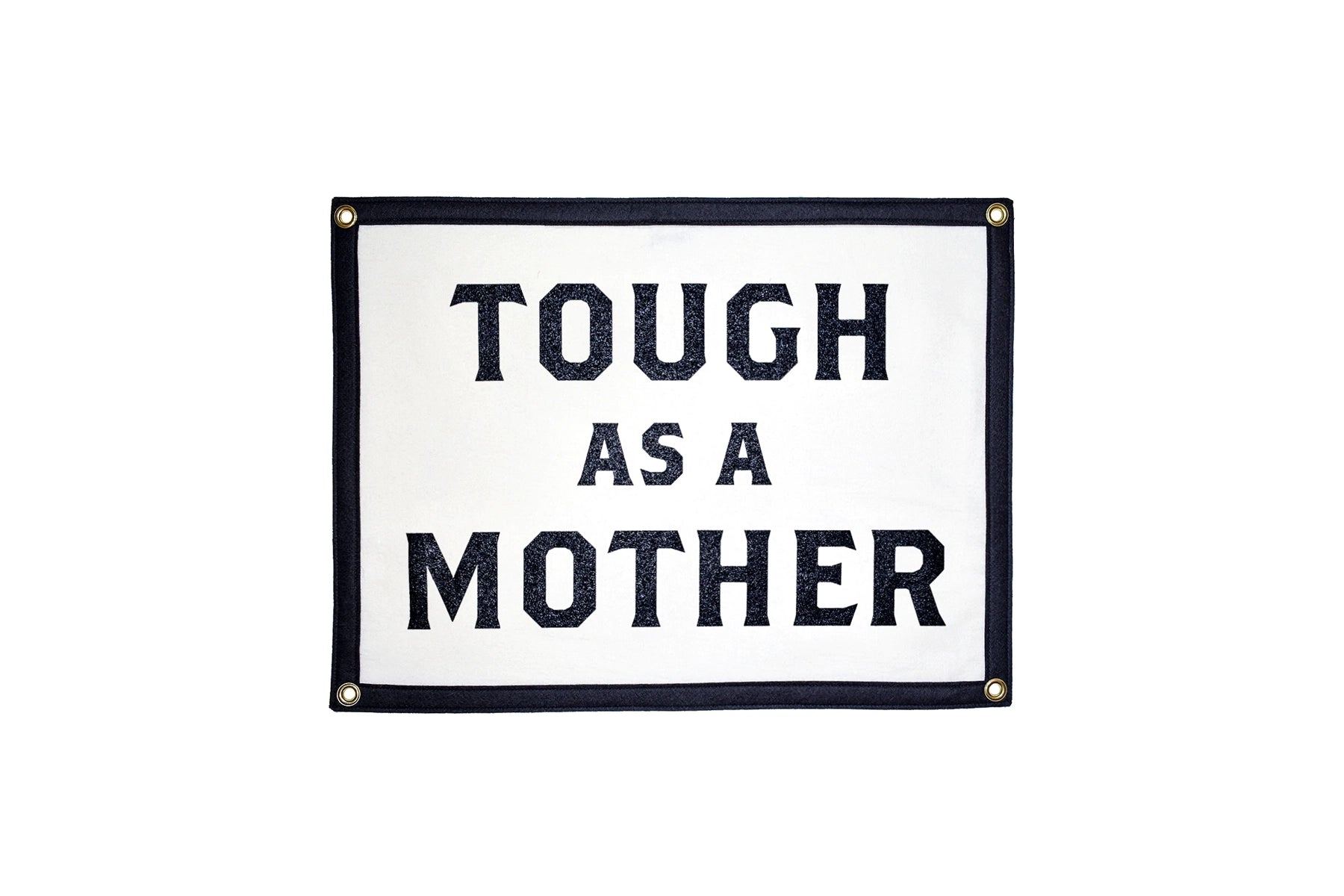 Tough as a Mother Camp Flag