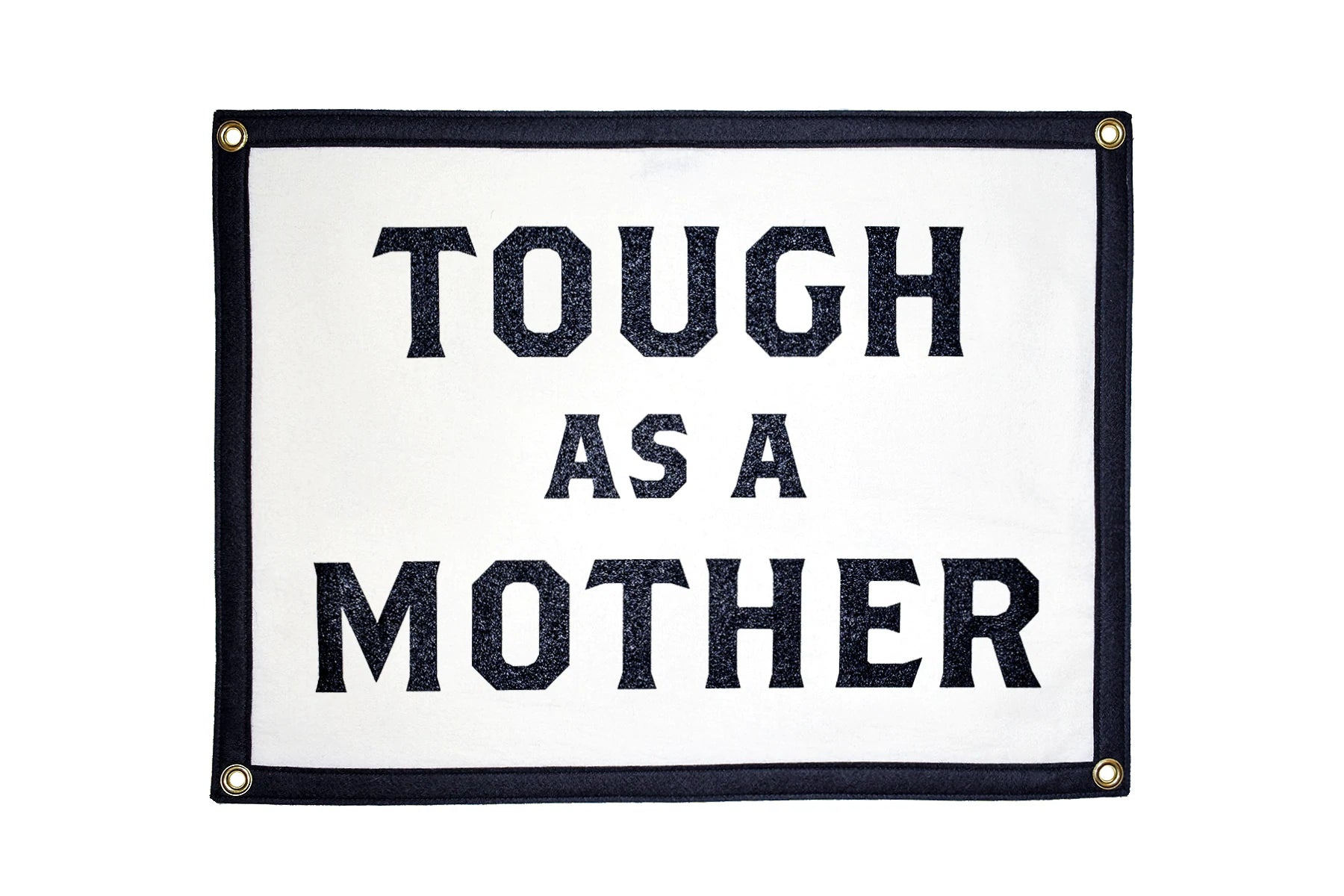 Tough as a Mother Camp Flag
